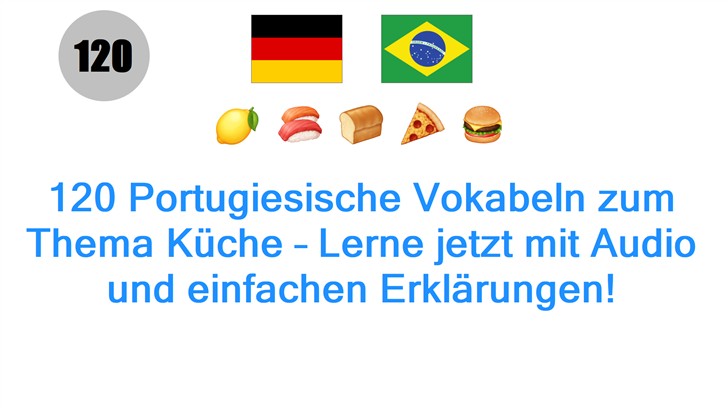 120 Portugiesische Vokabeln zum Thema Küche – Lerne jetzt mit Audio und einfachen Erklärungen!